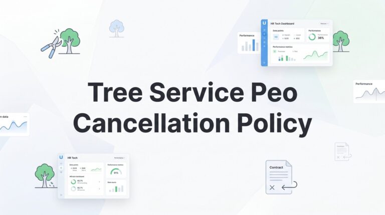 Tree Service PEO Cancellation Policy: What to Know Before You Sign or Exit