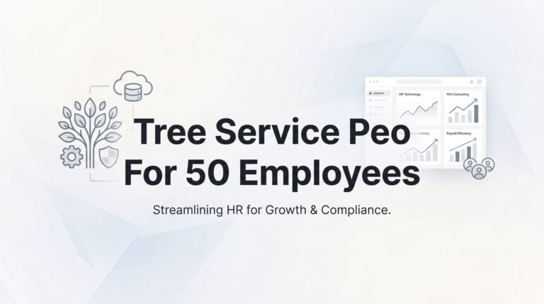 7 Best PEOs for Tree Service Companies with 50 Employees in 2026