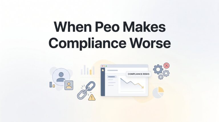 When a PEO Makes Compliance Worse: The Scenarios Nobody Warns You About