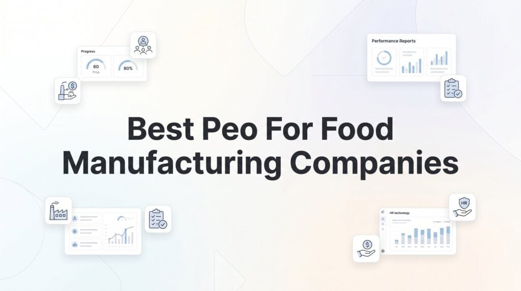 9 Best PEOs for Food Manufacturing Companies in 2026