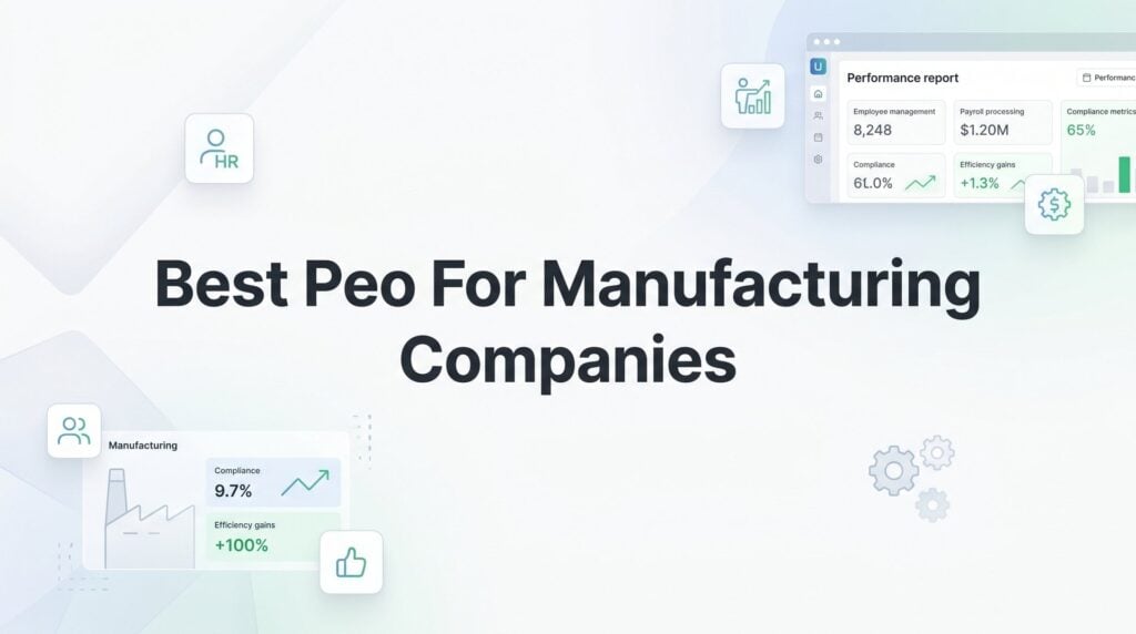 9 Best PEOs for Manufacturing Companies in 2026