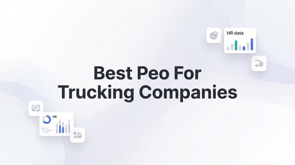 9 Best PEOs for Trucking Companies in 2026