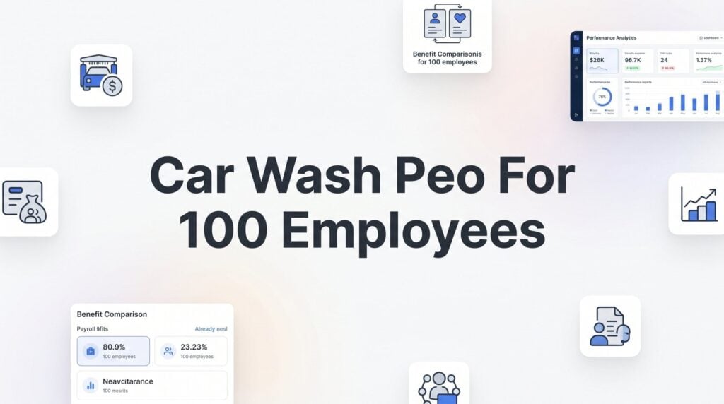 7 Smart Strategies for Running a Car Wash PEO at 100 Employees