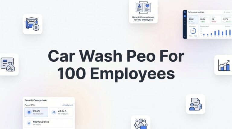 7 Smart Strategies for Running a Car Wash PEO at 100 Employees