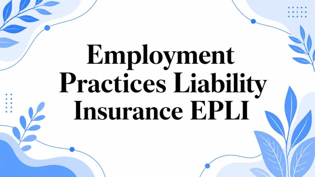 Employment Practices Liability Insurance EPLI