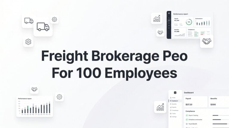 7 Strategies for Freight Brokerages with 100 Employees to Get More from a PEO