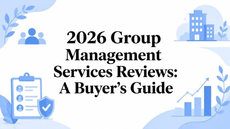 2026 Group Management Services Reviews: A Buyer’s Guide