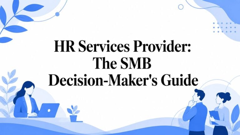 HR Services Provider: The SMB Decision-Maker’s Guide