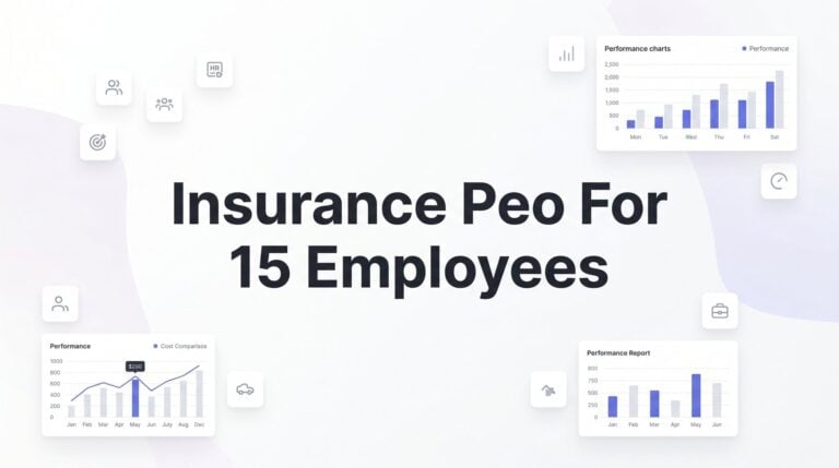7 Smart Strategies to Get the Most from PEO Insurance at 15 Employees