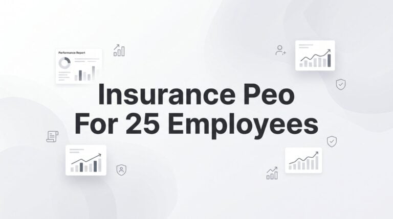 7 Smart Ways to Get Better Insurance Through a PEO at 25 Employees