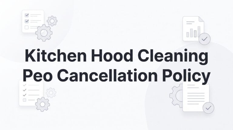 PEO Cancellation Policy for Kitchen Hood Cleaning Companies