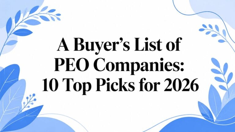 A Buyer’s List of PEO Companies: 10 Top Picks for 2026