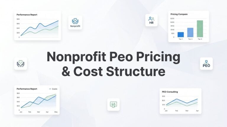 Nonprofit PEO Pricing & Cost Structure: What You’re Actually Paying For