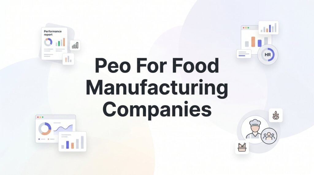 9 Best PEOs for Food Manufacturing Companies in 2026
