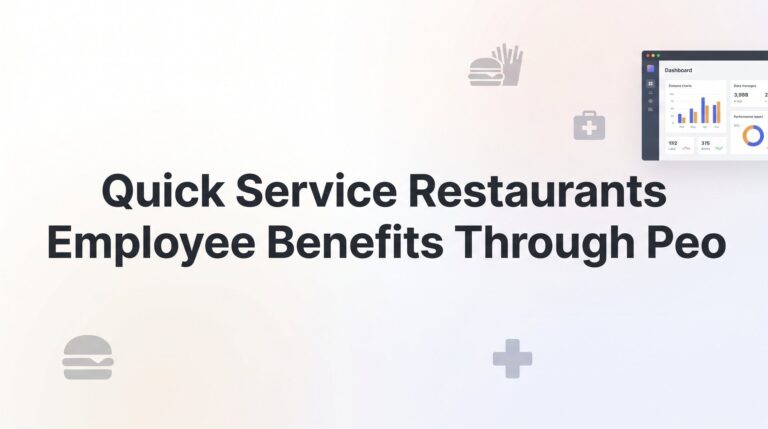 Employee Benefits for Quick Service Restaurants: What a PEO Actually Delivers