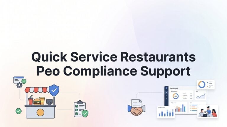PEO Compliance Support for Quick Service Restaurants: What It Actually Covers