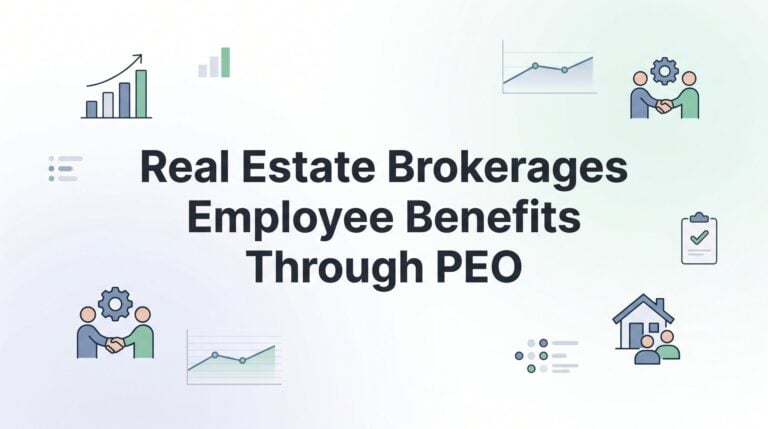 Employee Benefits for Real Estate Brokerages Through a PEO: What to Expect
