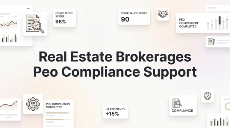 PEO Compliance Support for Real Estate Brokerages: What It Actually Covers