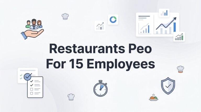 7 Smart Ways to Use a PEO for Your 15-Employee Restaurant