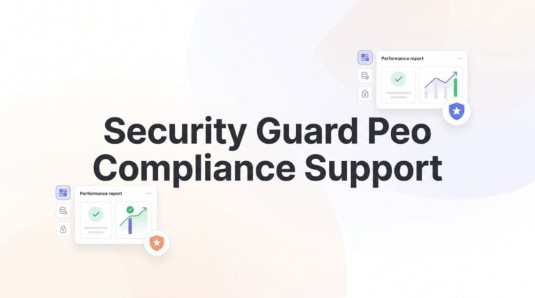 Security Guard PEO Compliance Support: What It Actually Covers