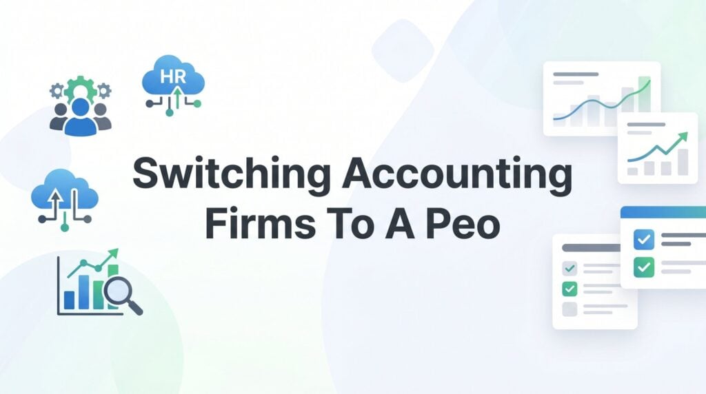 How to Switch from an Accounting Firm to a PEO (Without Breaking Payroll)