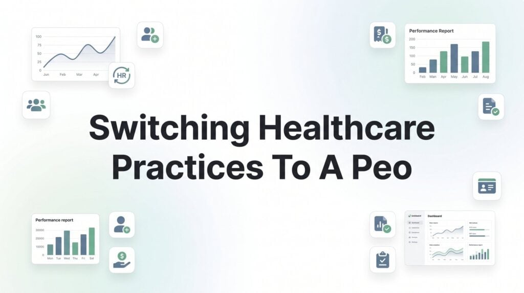 Switching Your Healthcare Practice to a PEO: A Step-by-Step Guide