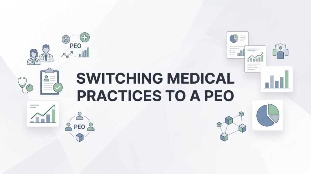 Switching Your Medical Practice to a PEO: A Step-by-Step Transition Guide