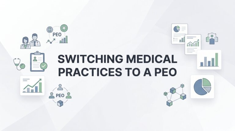 Switching Your Medical Practice to a PEO: A Step-by-Step Transition Guide