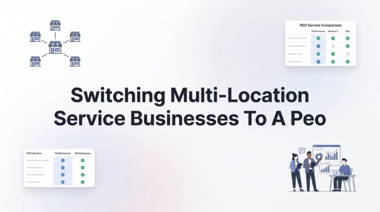 How to Switch a Multi-Location Service Business to a PEO (Without the Chaos)