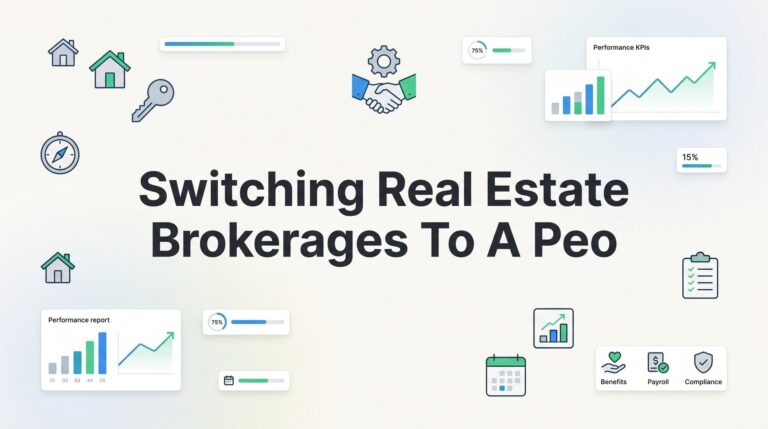 Switching Real Estate Brokerages to a PEO: A Step-by-Step Guide