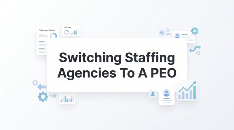 From Staffing Agency to PEO: A Practical Switching Guide