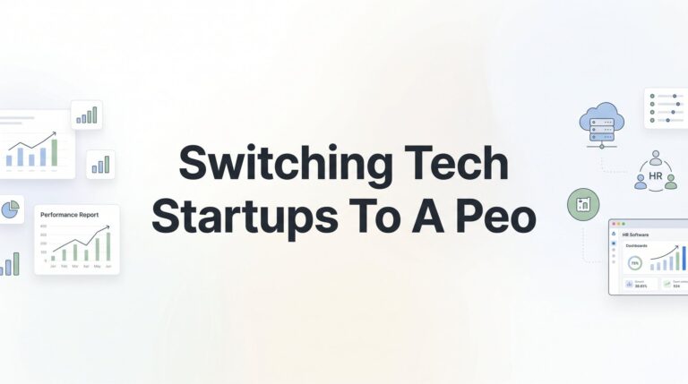How to Switch Your Tech Startup to a PEO Without Derailing Operations