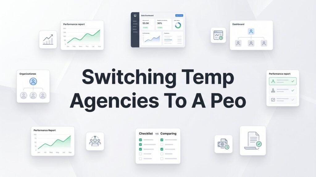 Switching from a Temp Agency to a PEO: A Practical Step-by-Step Guide