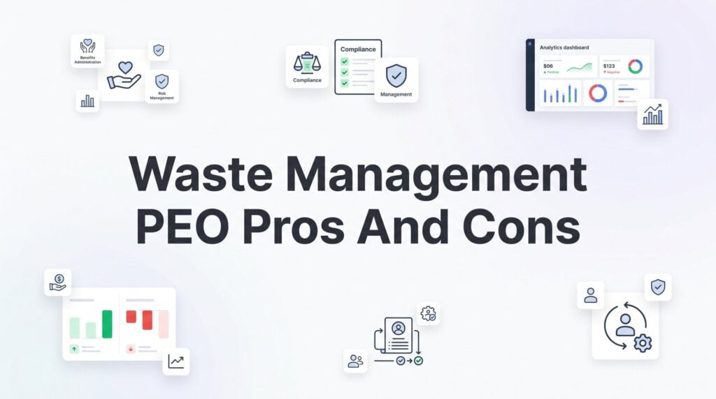 Waste Management PEO Pros and Cons: What Operators Need to Know Before Signing