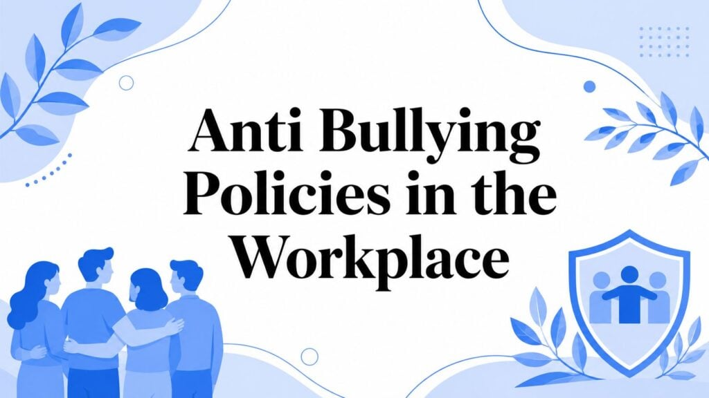 Anti Bullying Policies in the Workplace