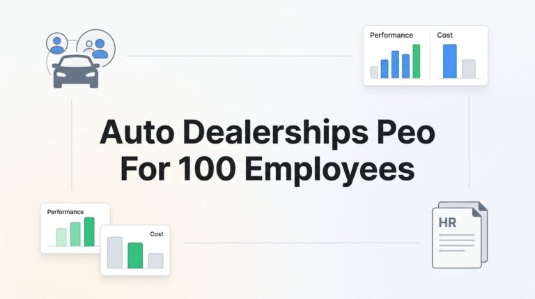 7 Smart Strategies for Auto Dealerships Using a PEO at 100 Employees