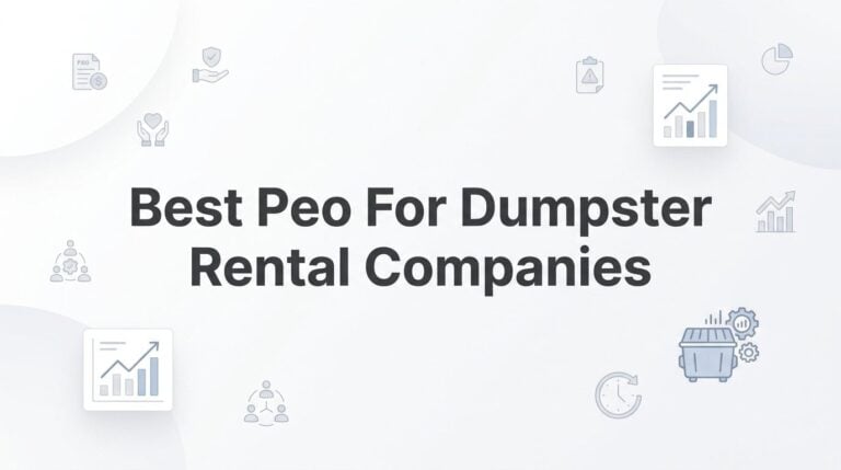 Best PEO for Dumpster Rental Companies in 2026