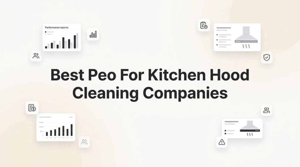 Best PEO for Kitchen Hood Cleaning Companies in 2026