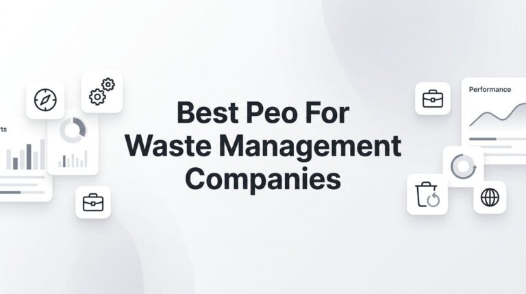 Best PEO for Waste Management Companies in 2026