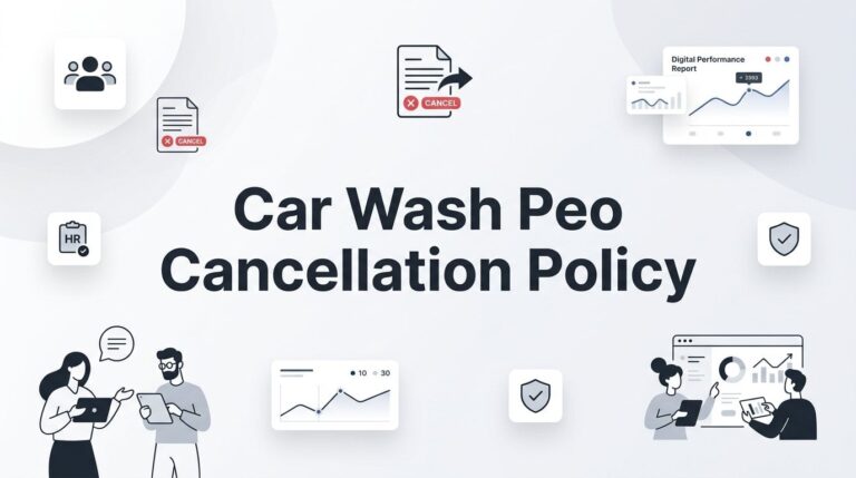 Car Wash PEO Cancellation Policy: What to Expect Before You Sign