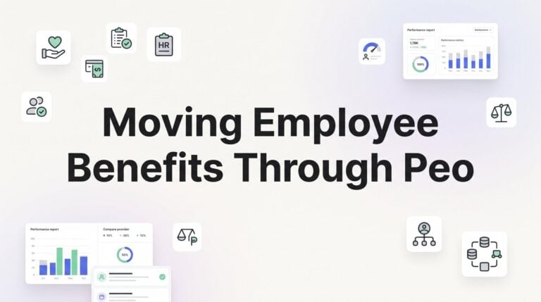 Moving Employee Benefits Through a PEO: What Actually Changes