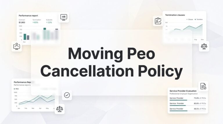 Moving Company PEO Cancellation Policy: What to Expect Before You Sign