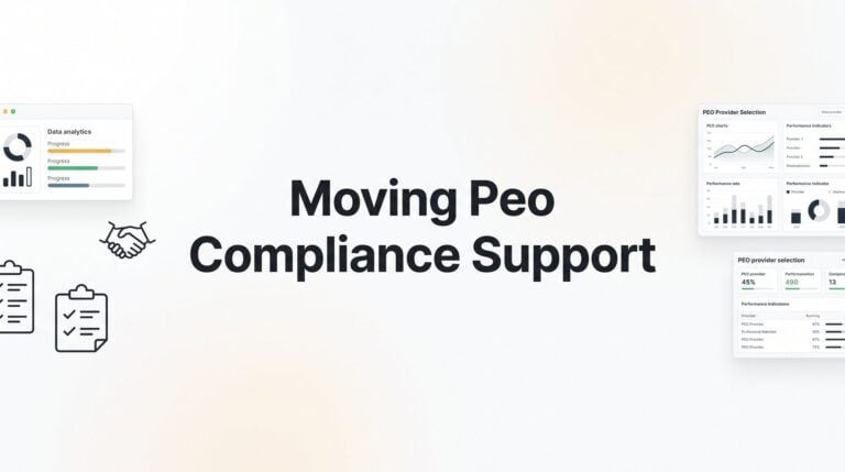 Moving PEO Compliance Support: What Actually Changes and What Doesn’t
