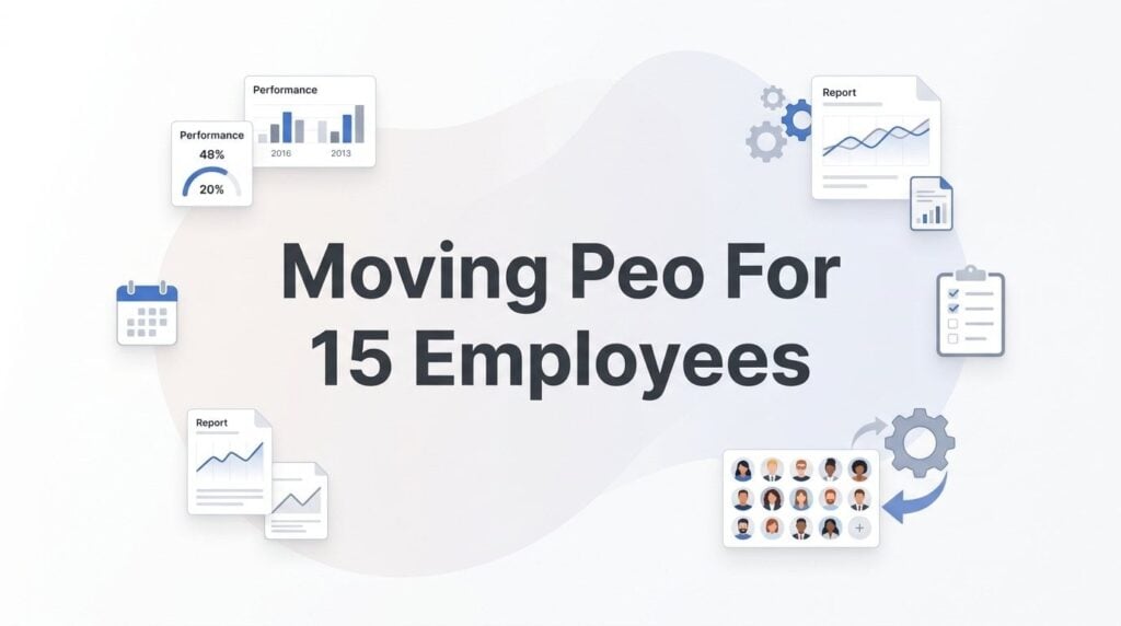 7 Smart Strategies for Moving to a New PEO with 15 Employees