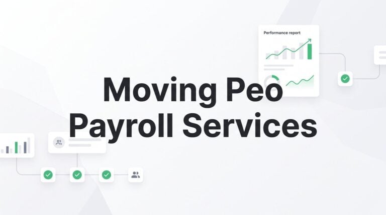 Moving PEO Payroll Services: What Actually Happens When You Switch