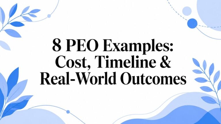 8 PEO Examples: Cost, Timeline & Real-World Outcomes