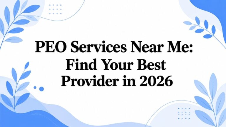 PEO Services Near Me: Find Your Best Provider in 2026