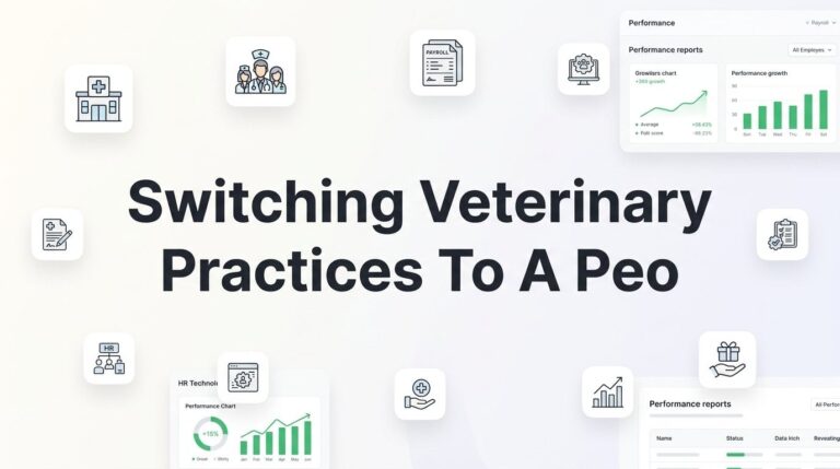 Switching Your Veterinary Practice to a PEO: A Practical Step-by-Step Guide