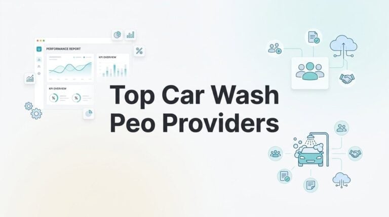 Top Car Wash PEO Providers: 3 Options Worth Comparing in 2026