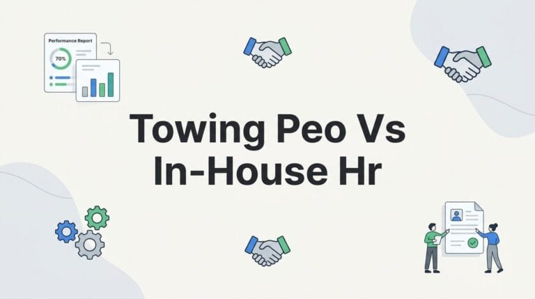 Towing PEO vs In-House HR: 7 Decision Factors That Actually Matter